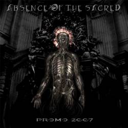 Absence Of The Sacred : Promo 2007